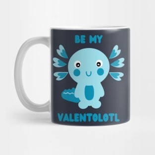 Cute blue kawaii axolotl asking - Be my Valentolotl Mug